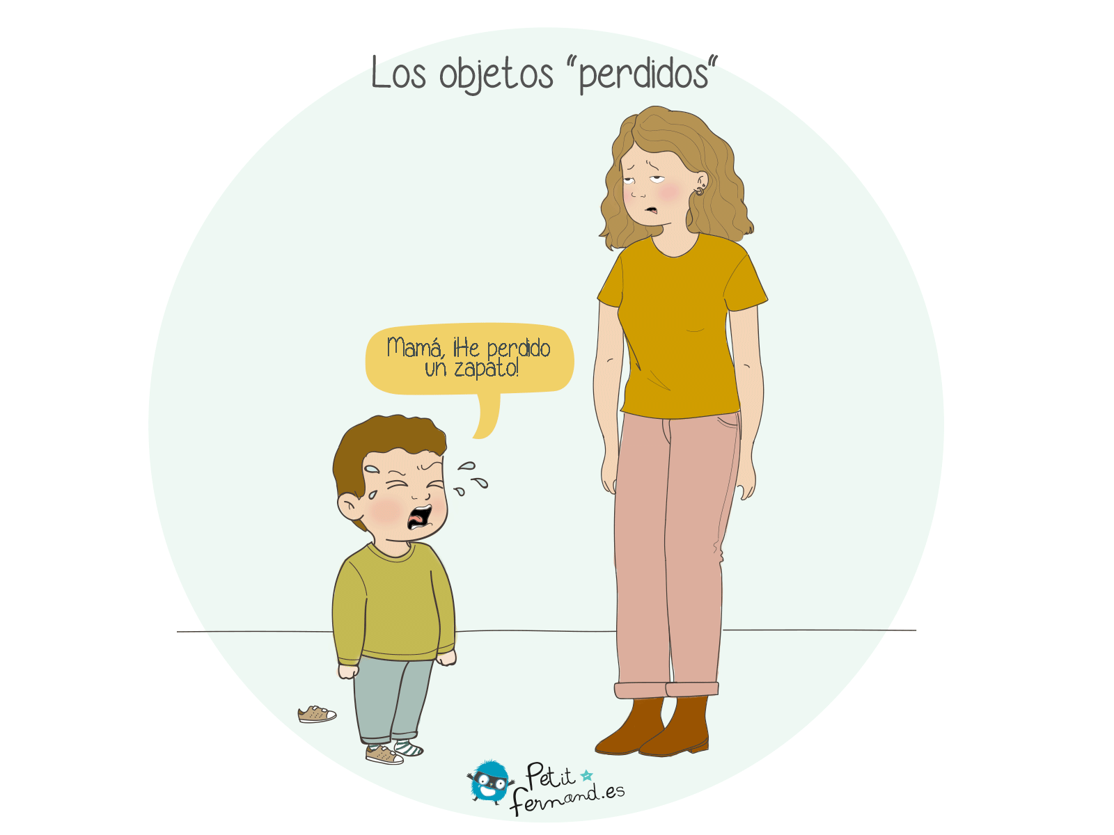 ¡Todo el mundo sabe que un objeto no está verdaderamente pérdido mientras mamá no lo haya buscado !